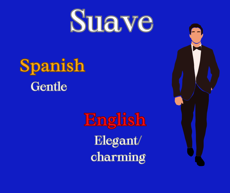 Image depicts point 1 suave. It contains the Spanish definition gentle, the English definitions elegant/charming and an image of a man in a tuxedo