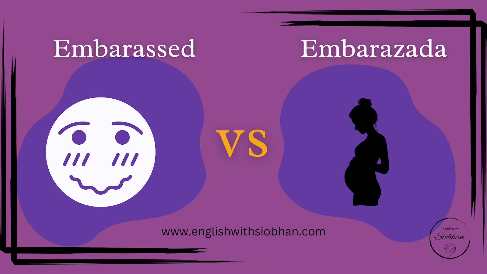 Image reads Embarrassed, with an image of an embarrassed emoji, and embarazada with a picture of a pregnant woman